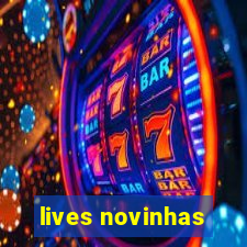 lives novinhas